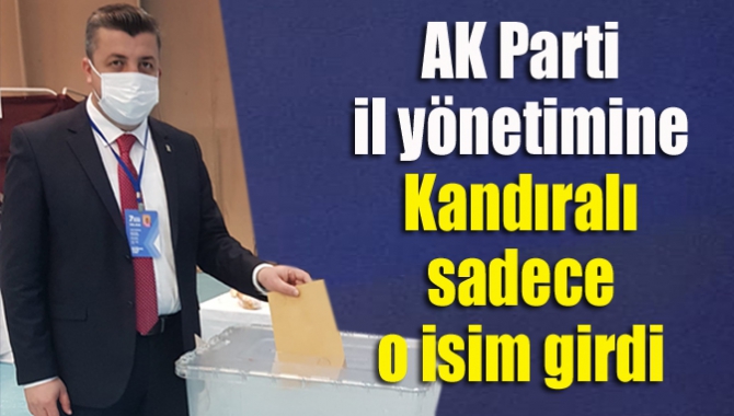 AK Parti il yönetimine Kandıralı sadece o isim girdi
