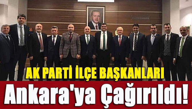 AK Parti ilçe başkanları Ankara'ya çağırıldı!