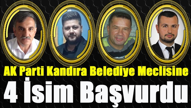 AK Parti Kandıra belediye meclisine 4 isim başvurdu