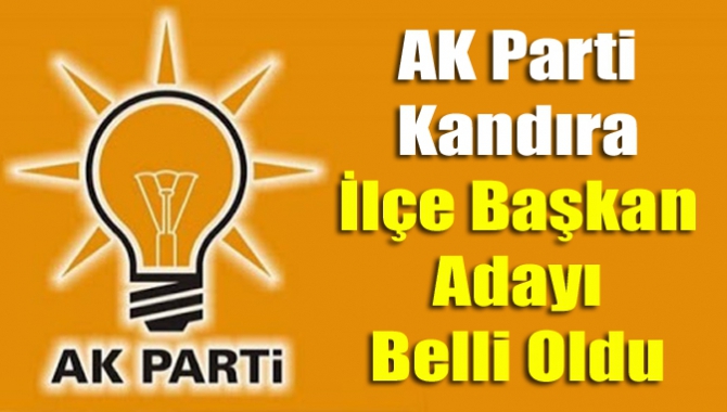 AK Parti Kandıra İlçe Başkan Adayı Belli Oldu