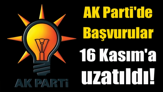 AK Parti'de başvurular 16 Kasım'a uzatıldı!