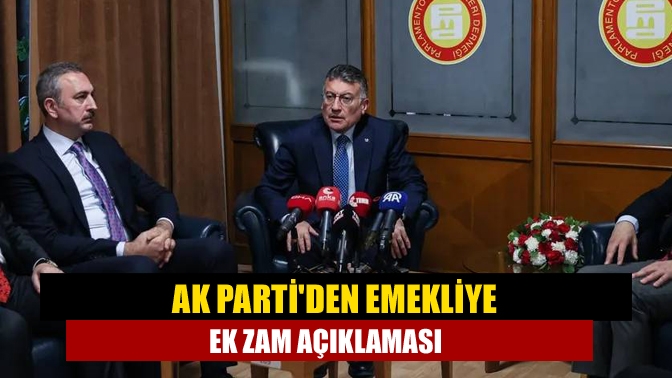 AK Partiden emekliye ek zam açıklaması
