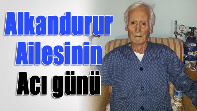 Alkandurur ailesinin acı günü