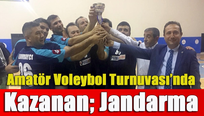 Amatör Voleybol Turnuvası’nda kazanan; Jandarma