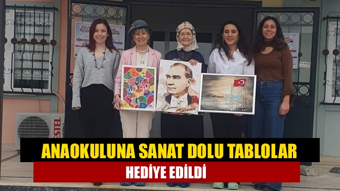 Anaokuluna sanat dolu tablolar hediye edildi