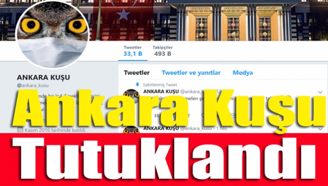 Ankara Kuşu tutuklandı