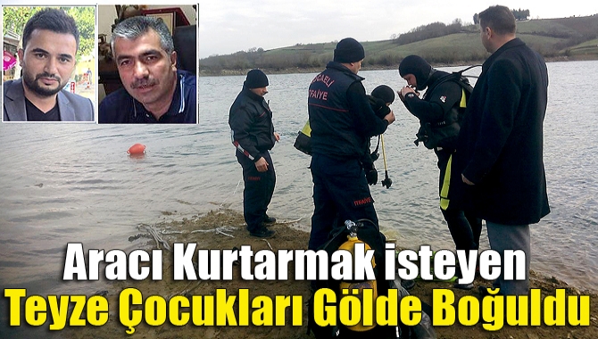 Aracı kurtarmak isteyen teyze çocukları gölde boğuldu