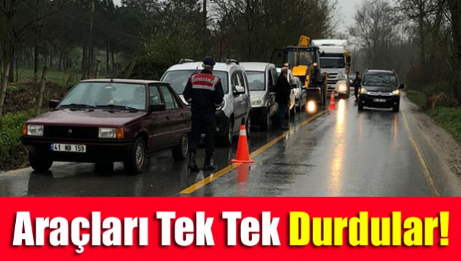 Araçları tek tek durdular!