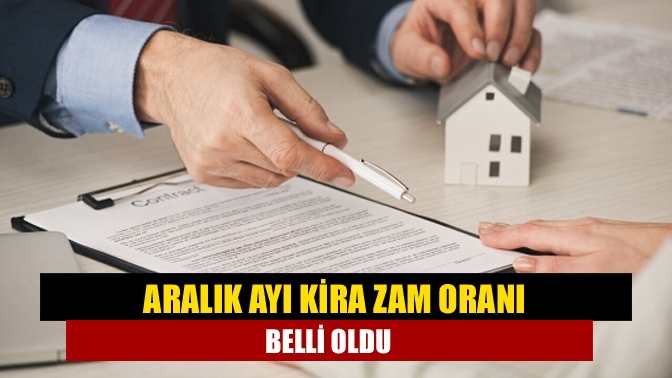 Aralık ayı kira zam oranı belli oldu