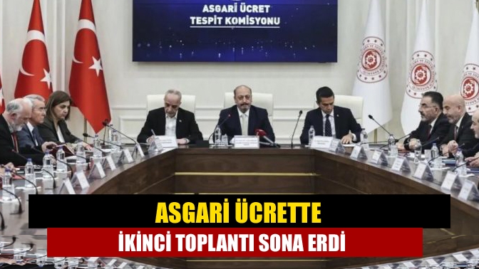 Asgari ücrette ikinci toplantı sona erdi