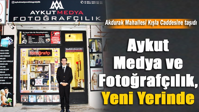 Aykut Medya ve Fotoğrafçılık, yeni yerinde