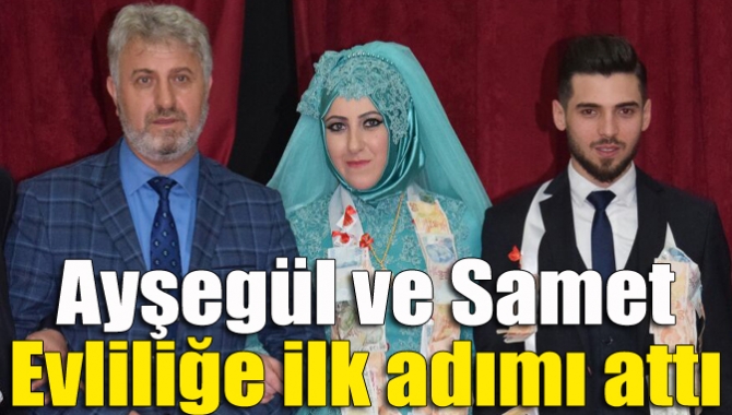 Ayşegül ve Samet evliliğe ilk adımı attı