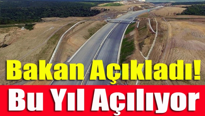 Bakan açıkladı! Bu yıl açılıyor