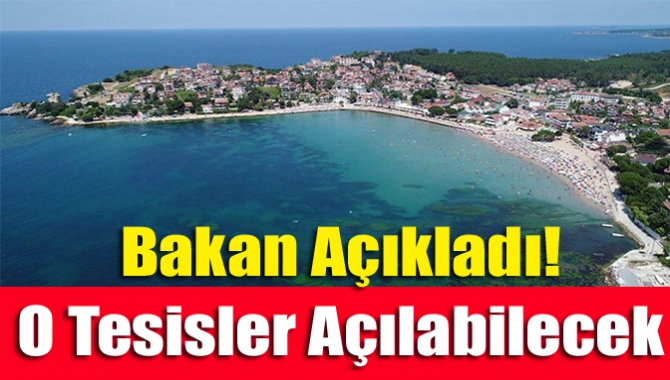 Bakan açıkladı! O tesisler açılabilecek