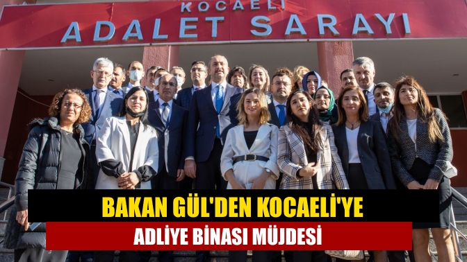 Kocaeliye adliye binası müjdesi