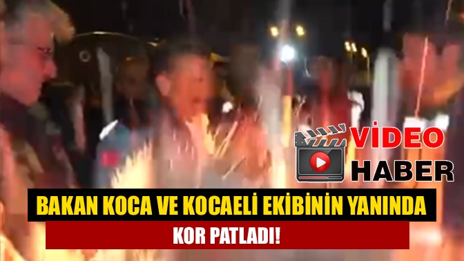 Bakan Koca ve Kocaeli ekibinin yanında kor patladı!