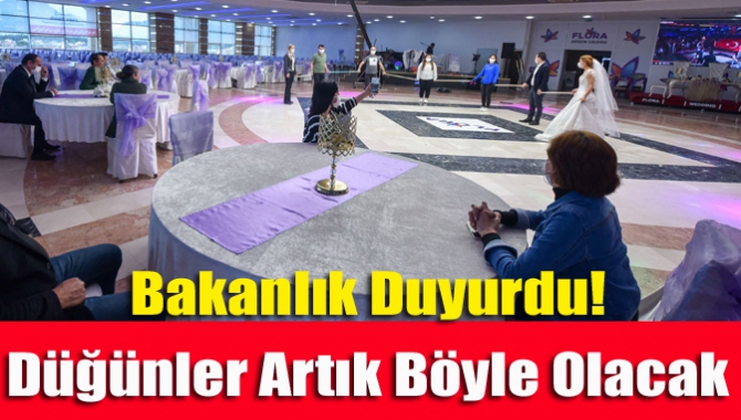 Bakanlık duyurdu! Düğünler artık böyle olacak