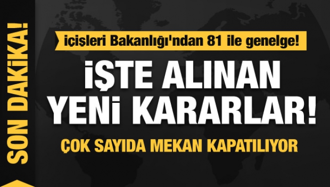 Bakanlıktan bir genelge daha! 81 ile gönderildi