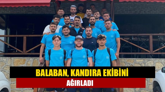 Balaban, Kandıra ekibini ağırladı