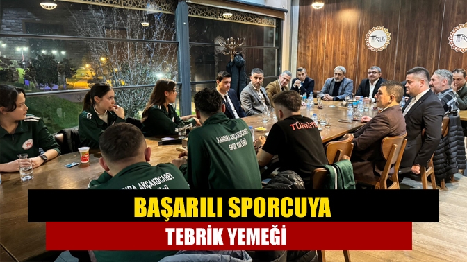 Başarılı Sporcuya Tebrik Yemeği