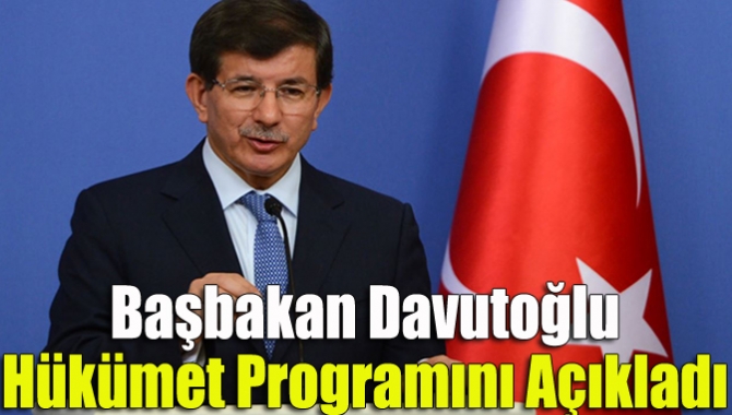 Başbakan Davutoğlu hükümet programını açıkladı