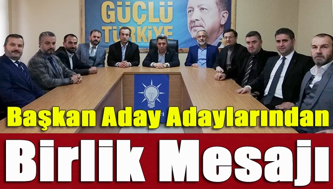 Başkan Aday Adaylarından Birlik Mesajı