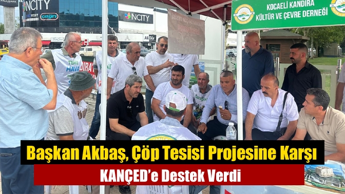 Başkan Akbaş, Çöp Tesisi Projesine Karşı KANÇED’e Destek Verdi