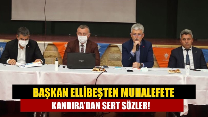 Başkan Ellibeşten Muhalefete Kandıra’dan Sert Sözler!