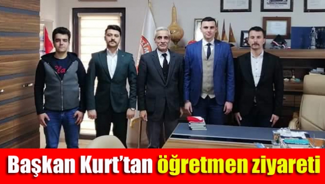 Başkan Kurt’tan öğretmen ziyareti