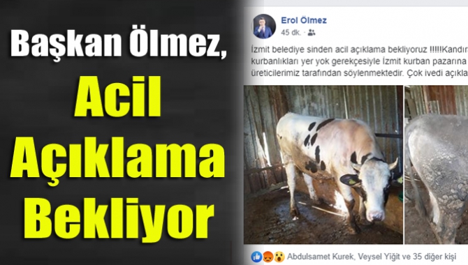 Başkan Ölmez, Acil Açıklama Bekliyor