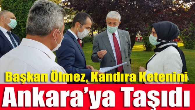 Başkan Ölmez, Kandıra ketenini Ankara’ya taşıdı