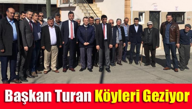 Başkan Turan köyleri geziyor