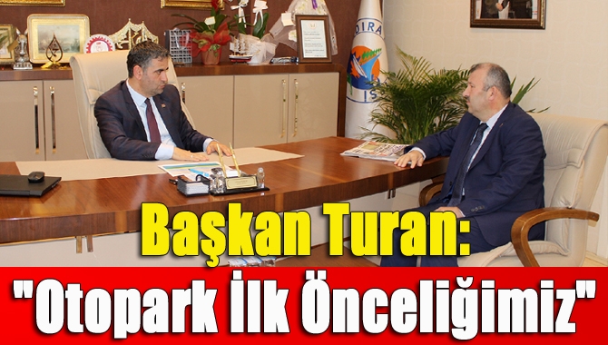 Başkan Turan: "Otopark İlk Önceliğimiz"