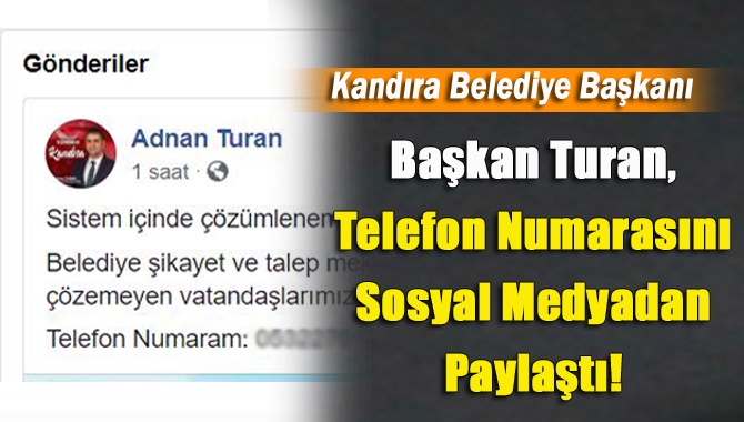 Başkan Turan, Telefon Numarasını Sosyal Medyadan Paylaştı!