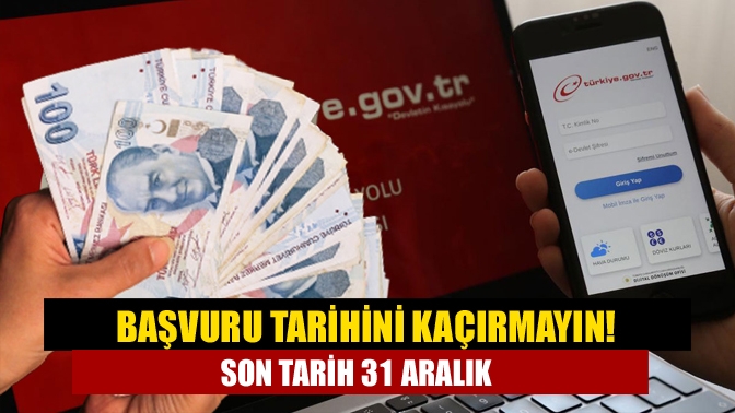 Başvuru tarihini kaçırmayın! Son tarih 31 Aralık