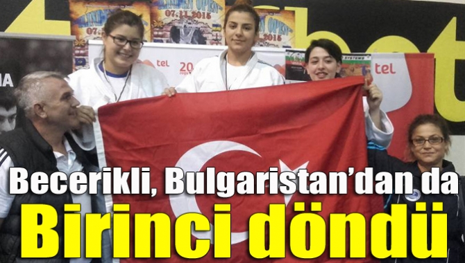 Becerikli, Bulgaristan’dan da birinci döndü