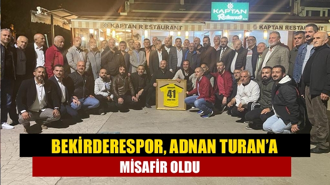 Bekirderespor, Adnan Turan’a misafir oldu