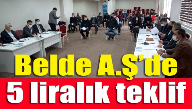 Belde A.Ş’de 5 liralık teklif