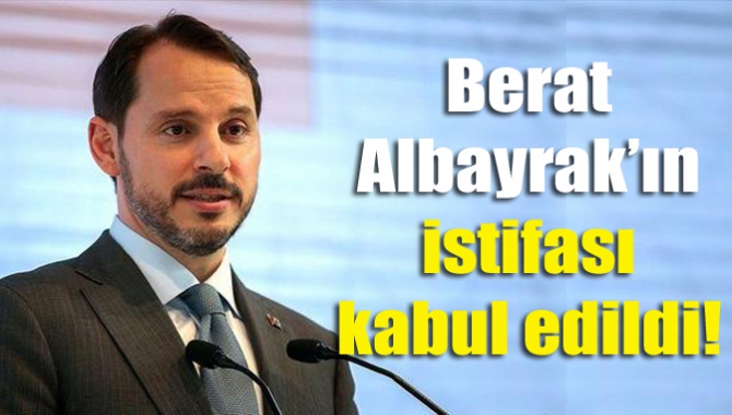 Berat Albayrak’ın istifası kabul edildi!