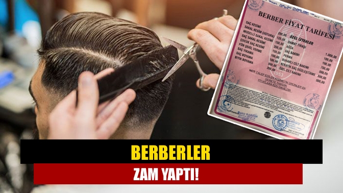 Berberler zam yaptı!