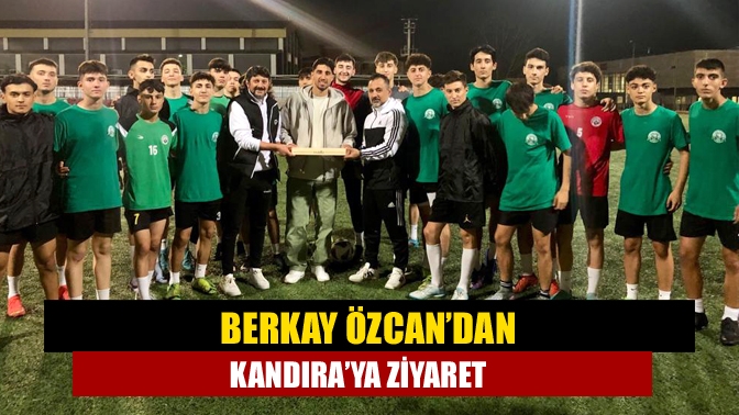 Berkay Özcan’dan Kandıra’ya ziyaret