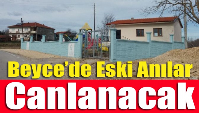 Beyce’de eski anılar canlanacak