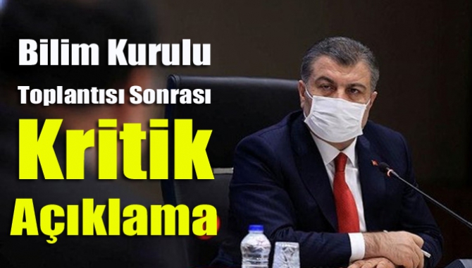 Bilim Kurulu toplantısı sonrası kritik açıklama