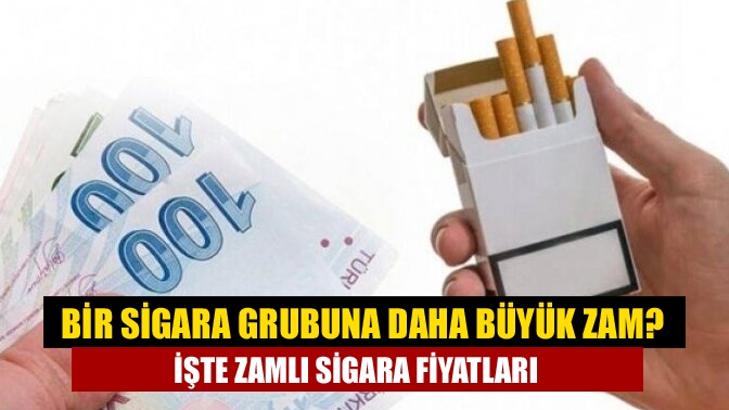 Bir sigara grubuna daha büyük zam? İşte zamlı sigara fiyatları