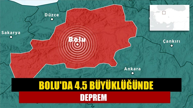 Boluda 4.5 büyüklüğünde deprem