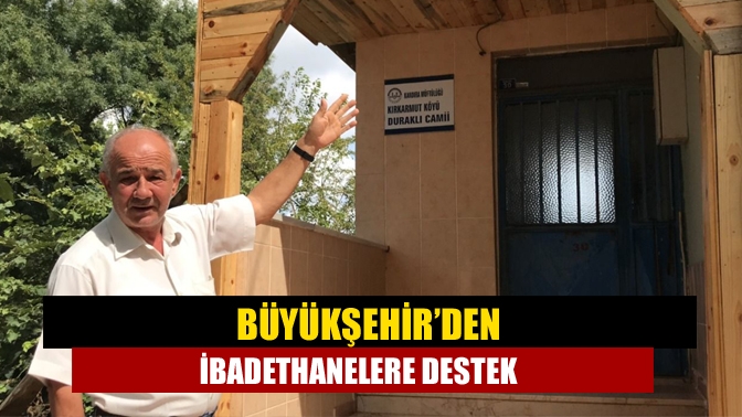 Büyükşehir’den ibadethanelere destek