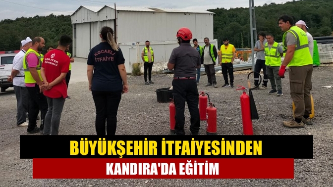 Büyükşehir İtfaiyesinden Kandırada eğitim