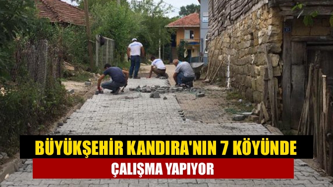 Büyükşehir Kandıranın 7 Köyünde çalışma yapıyor