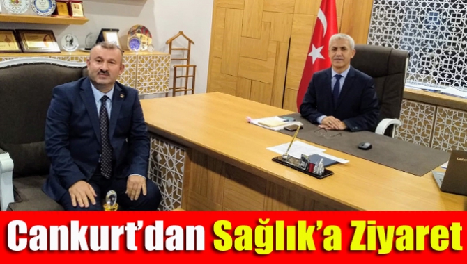 Cankurt’dan Sağlık’a ziyaret