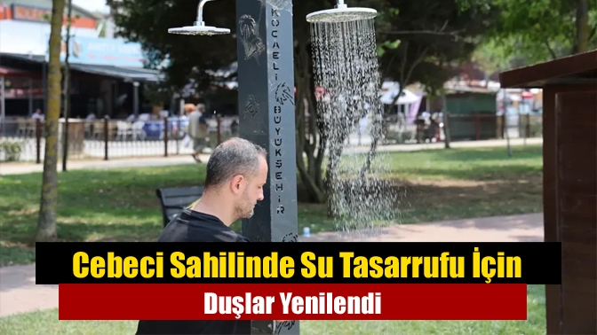 Cebeci Sahilinde Su Tasarrufu İçin Duşlar Yenilendi